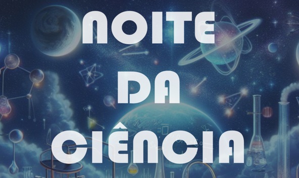 NOITE DA CIÊNCIA - CONVITE